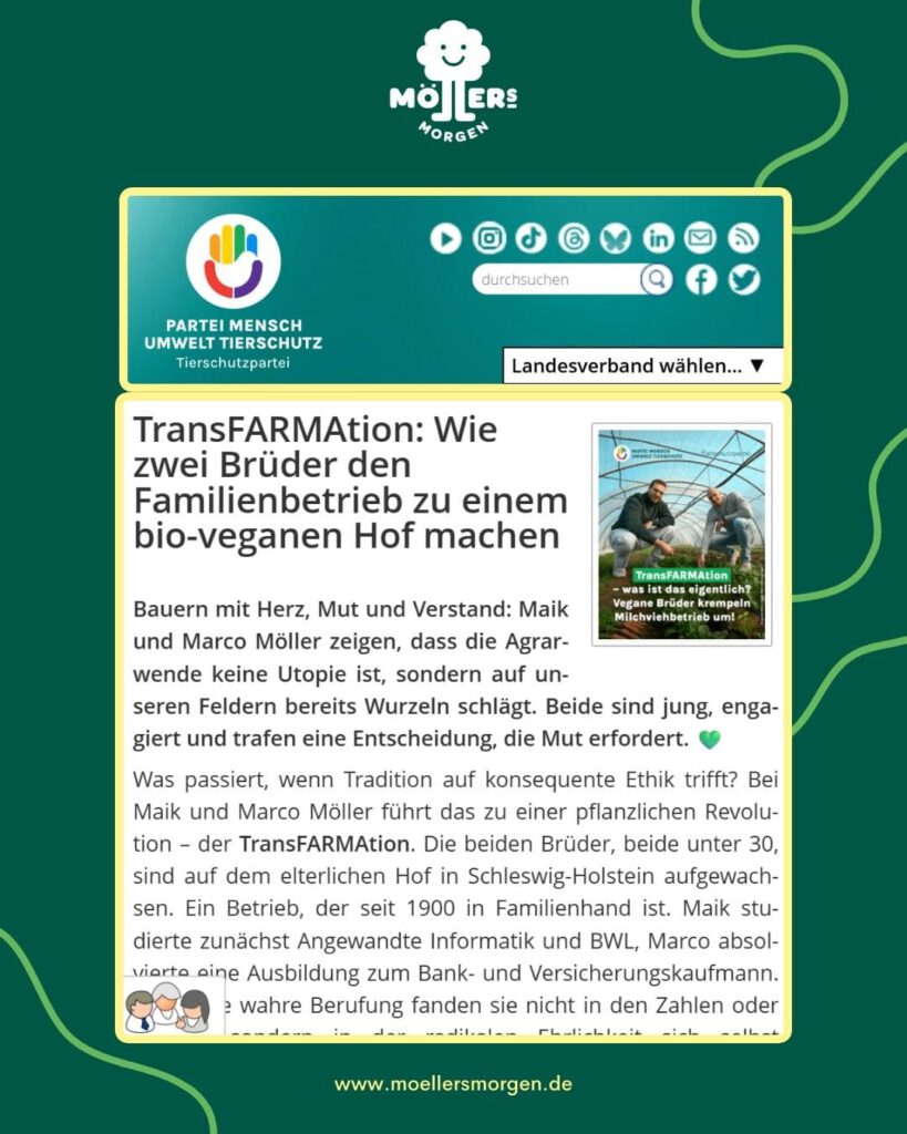 Der Artikel beschreibt erneut die TransFARMation von Maik und Marco Möller, die den elterlichen Familienbetrieb in Schleswig-Holstein zu einem bio-veganen Hof umgestalten. Der Fokus liegt darauf, wie die beiden Brüder traditionelle Landwirtschaft hinterfragen und eine pflanzliche Revolution vorantreiben. Weitere Informationen gibt es auf der Website [www.moellersmorgen.de](http://www.moellersmorgen.de).